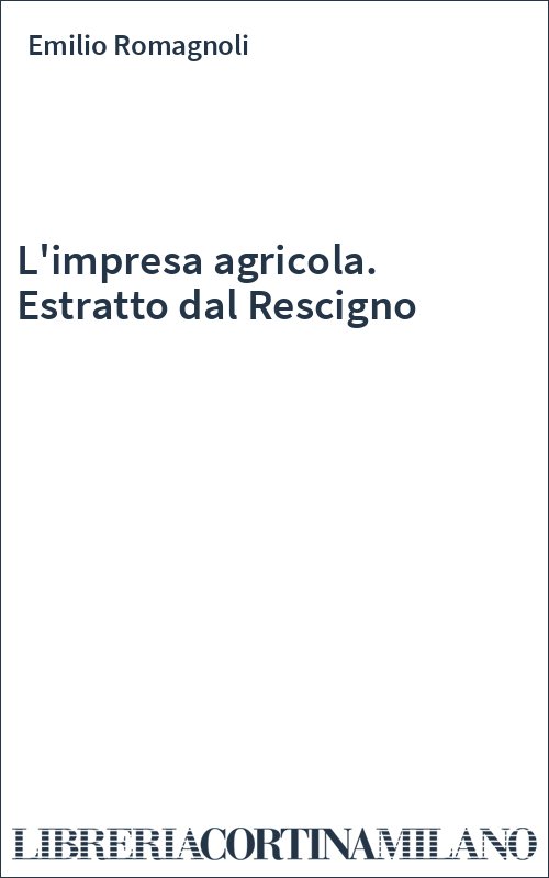 L'impresa agricola. Estratto dal Rescigno