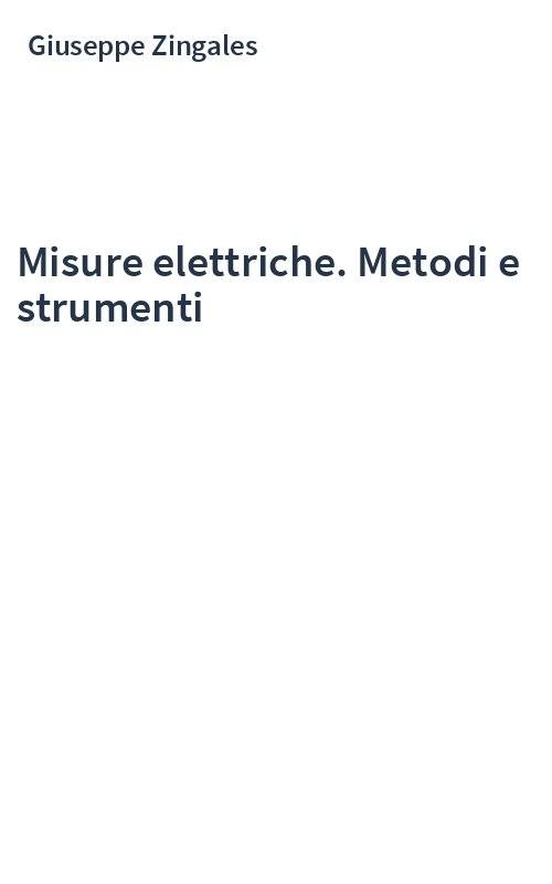 Misure elettriche. Metodi e strumenti