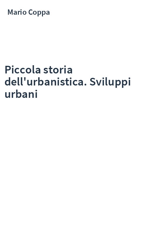 Piccola storia dell'urbanistica. Sviluppi urbani