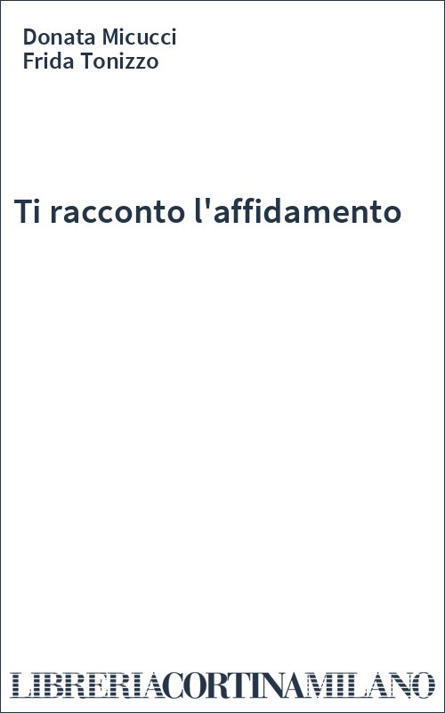 Ti racconto l'affidamento