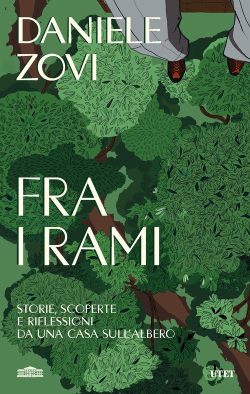 Fra i rami. Storie, scoperte e riflessioni da una casa sull'albero