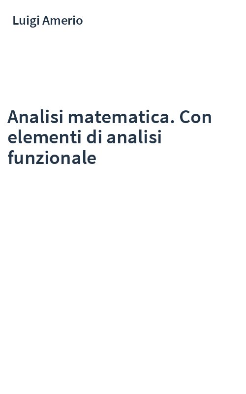 Analisi matematica. Con elementi di analisi funzionale