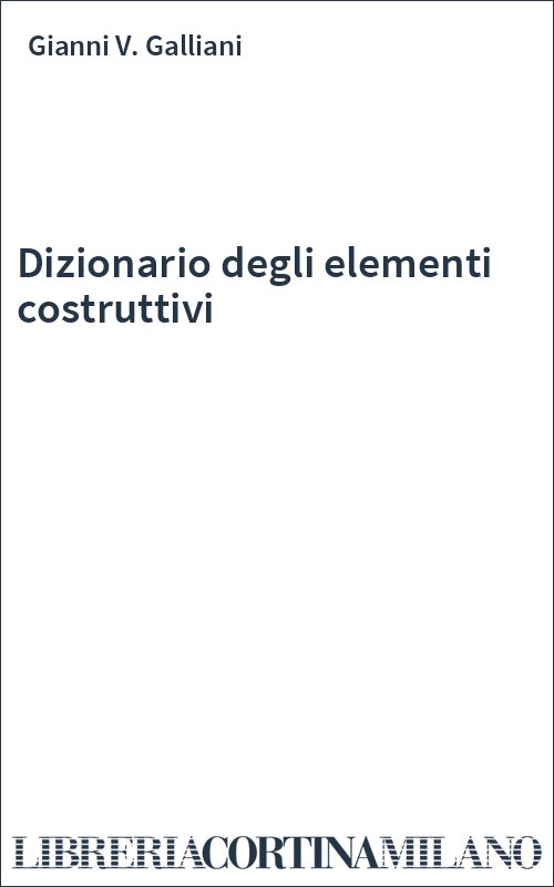 Dizionario degli elementi costruttivi