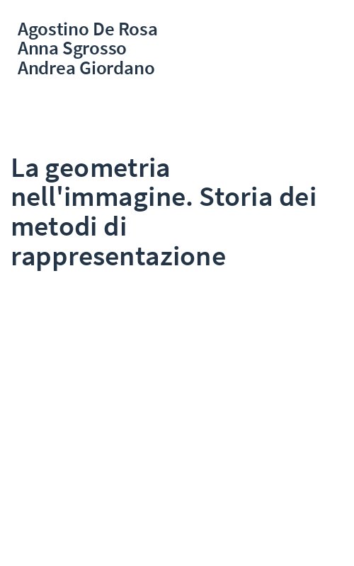 La geometria nell'immagine. Storia dei metodi di rappresentazione