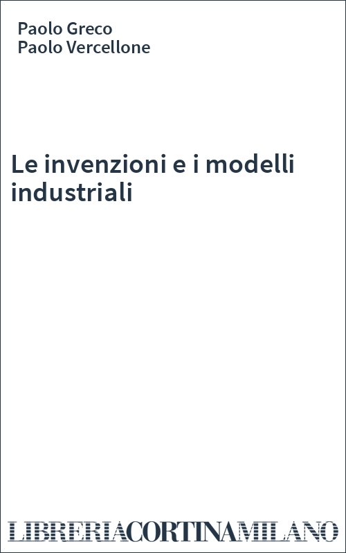 Le invenzioni e i modelli industriali