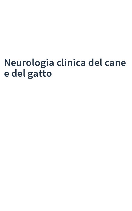 Neurologia clinica del cane e del gatto