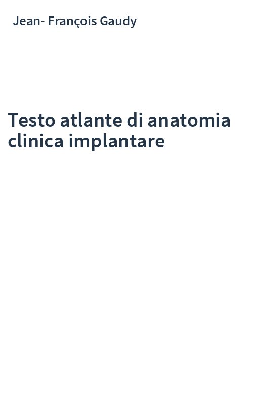 Testo atlante di anatomia clinica implantare