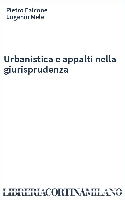 Urbanistica e appalti nella giurisprudenza