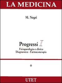 Progressi: Fisiopatologia e clinica diagnostica-Farmacoterapia. Con CD-Rom
