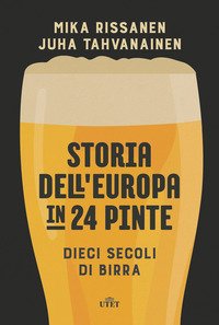 Storia dell'Europa in 24 pinte. Dieci secoli di birra