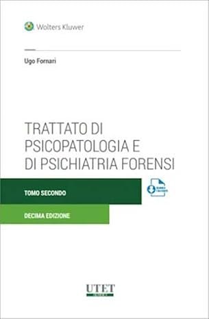 Trattato di psicopatologia e  di psichiatria forensi