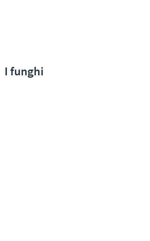 I funghi