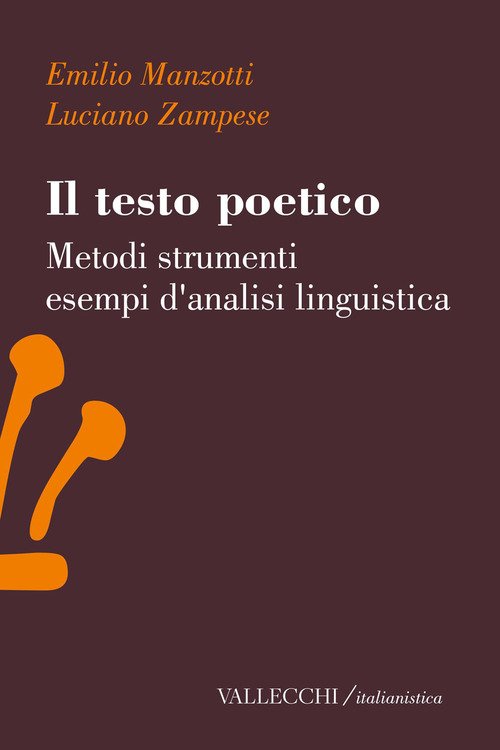Il testo poetico, Metodi, strumenti, esempi d'analisi linguistica