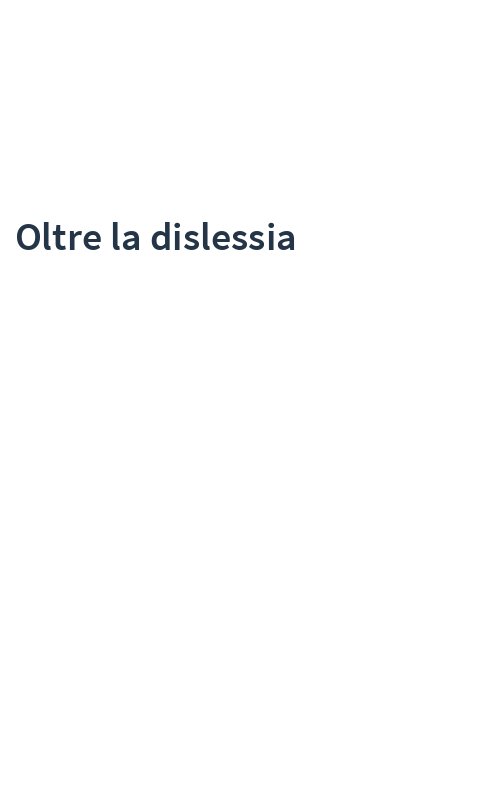 Oltre la dislessia