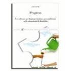 Progress. Un software per la progettazione personalizzata nelle situazioni di disabilità