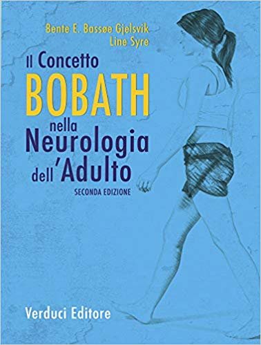Il concetto Bobath nella neurologia dell'adulto