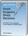 Smart Surgeons Sharp Decision. Un «gorilla» in sala operatoria? La sfida cognitiva del chirurgo esperto
