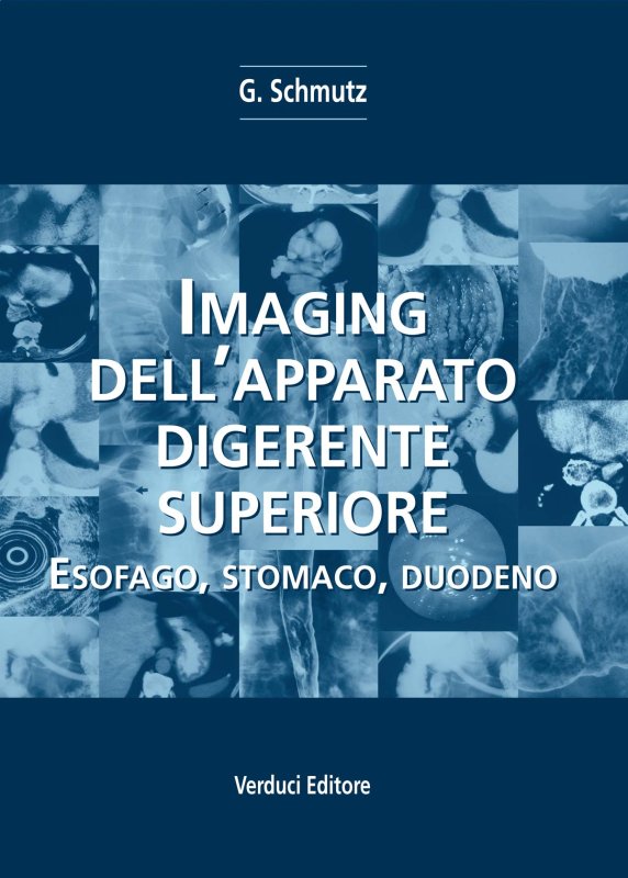 Imaging dell'apparato digerente superiore. Esofago, stomaco, duodeno