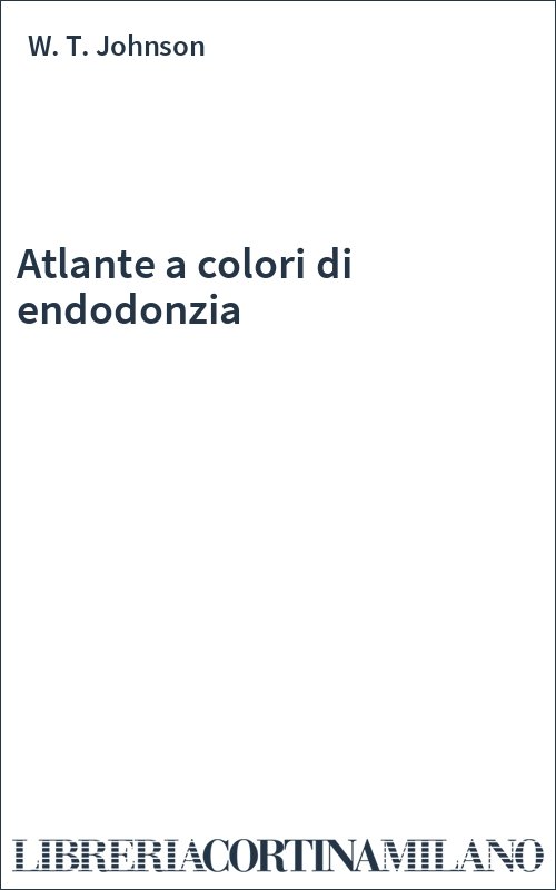 Atlante a colori di endodonzia