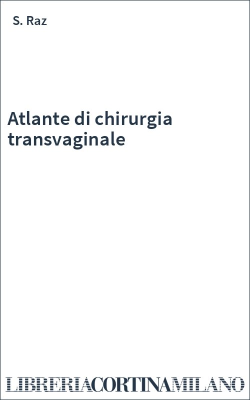 Atlante di chirurgia transvaginale