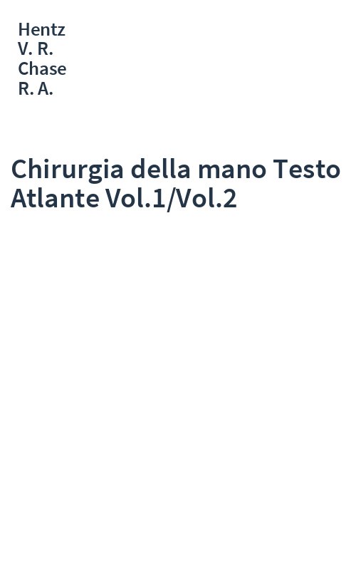Chirurgia della mano Testo Atlante Vol.1/Vol.2