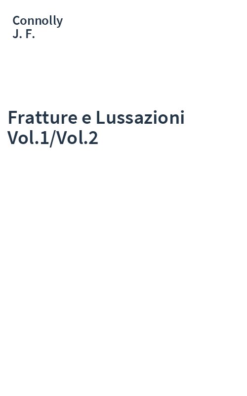 Fratture e Lussazioni Vol.1/Vol.2