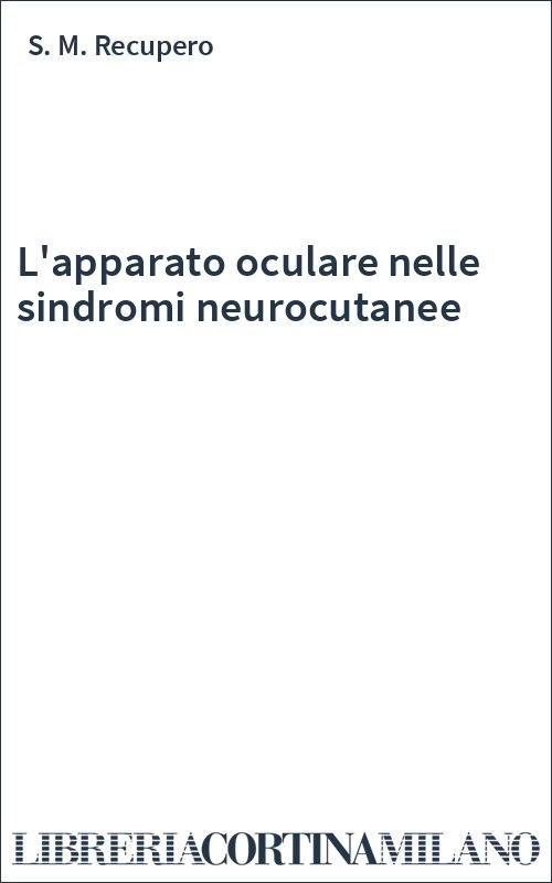 L'apparato oculare nelle sindromi neurocutanee