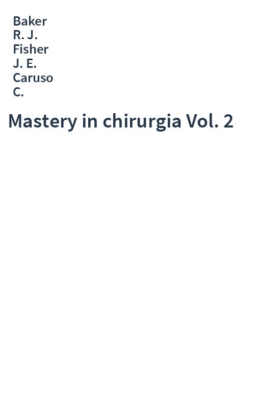 Mastery in chirurgia Vol. 2