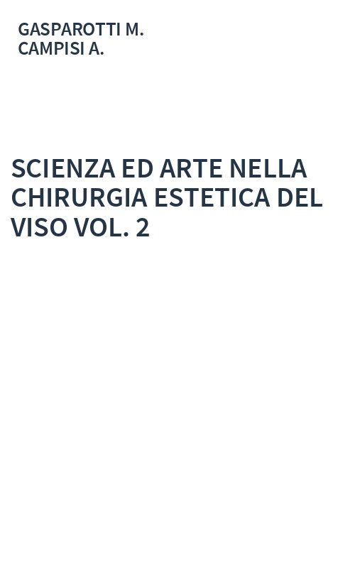 SCIENZA ED ARTE NELLA CHIRURGIA ESTETICA DEL VISO VOL. 2