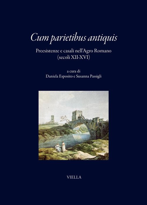 Cum parietibus antiquis. Preesistenze e casali nell'agro