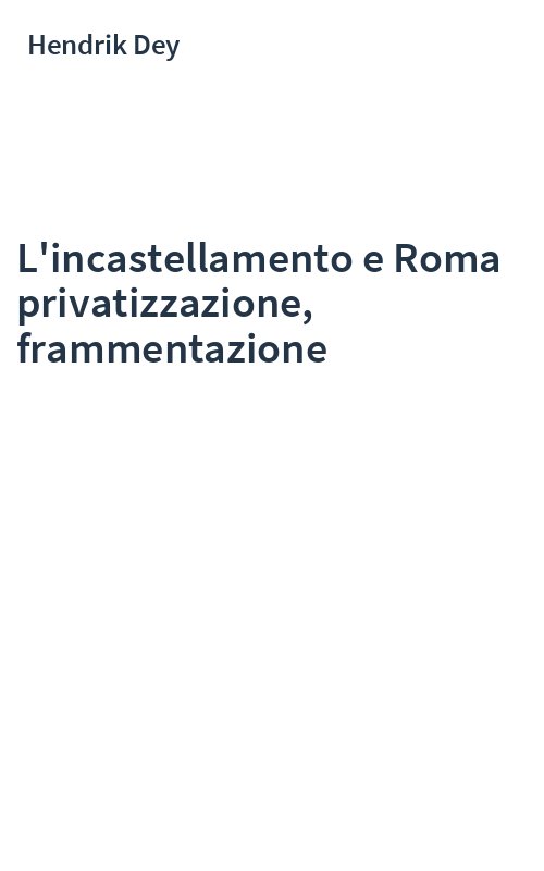 L'incastellamento e Roma privatizzazione, frammentazione