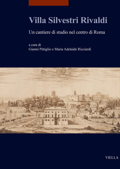 Villa Silvestri Rivaldi. Un cantiere di studio nel centro di Roma