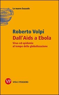 Dall'AIDS a Ebola. Virus ed epidemie al tempo della globalizzazione