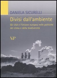 Divisi dall'ambiente. Gli USA e l'Unione europea nelle politiche del clima e della biodiversità
