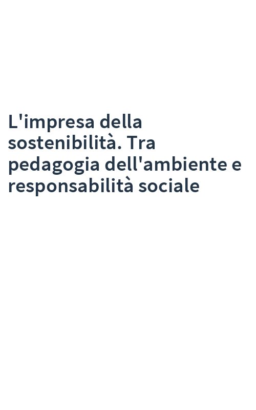 L'impresa della sostenibilità. Tra pedagogia dell'ambiente e responsabilità sociale