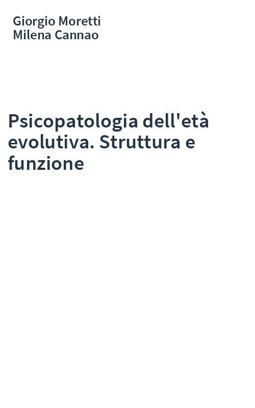 Psicopatologia dell'età evolutiva. Struttura e funzione
