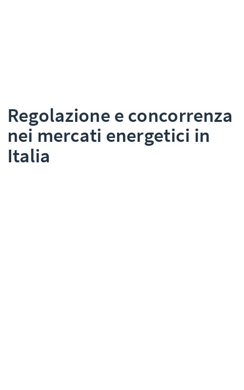 Regolazione e concorrenza nei mercati energetici in Italia