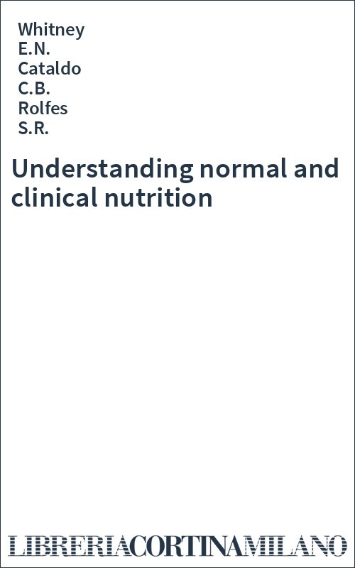 Understanding normal and clinical nutrition