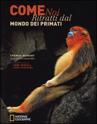 Come noi. Ritratti dal mondo dei primati