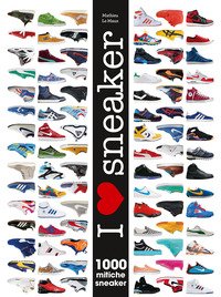 I love sneaker. 1000 mitiche sneaker