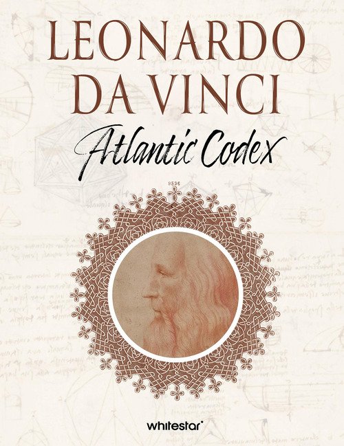 Leonardo da Vinci. Atlanticus Codex