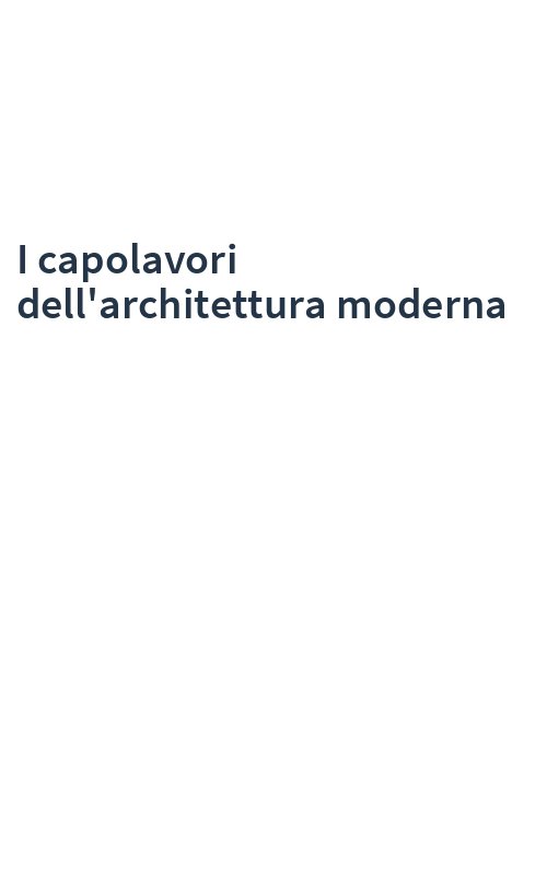 I capolavori dell'architettura moderna