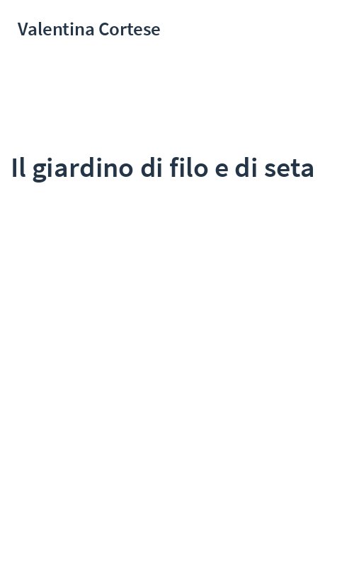 Il giardino di filo e di seta