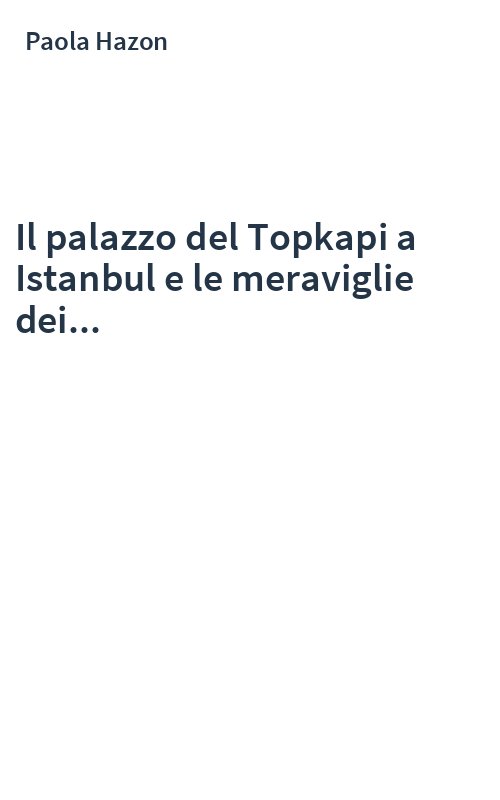 Il palazzo del Topkapi a Istanbul e le meraviglie dei...