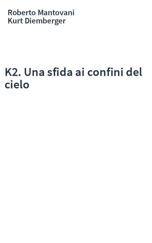 K2. Una sfida ai confini del cielo