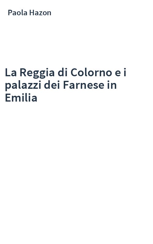 La Reggia di Colorno e i palazzi dei Farnese in Emilia