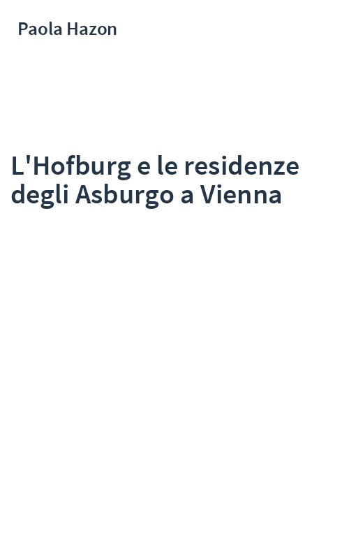 L'Hofburg e le residenze degli Asburgo a Vienna