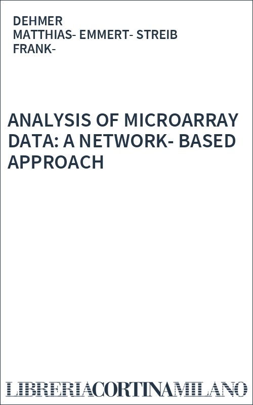 ANALYSIS OF MICROARRAY DATA: A NETWORK-BASED APPROACH