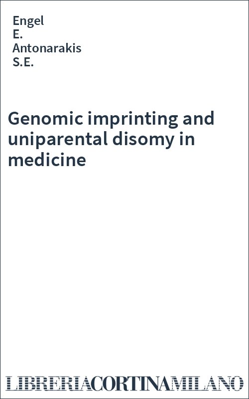 Genomic imprinting and uniparental disomy in medicine