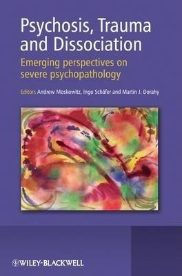 Psychosis Trauma and Dissociation